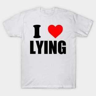 I Heart Lying T-Shirt